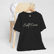 Self Care Tee — Minimal Script Self-Care T-Shirt