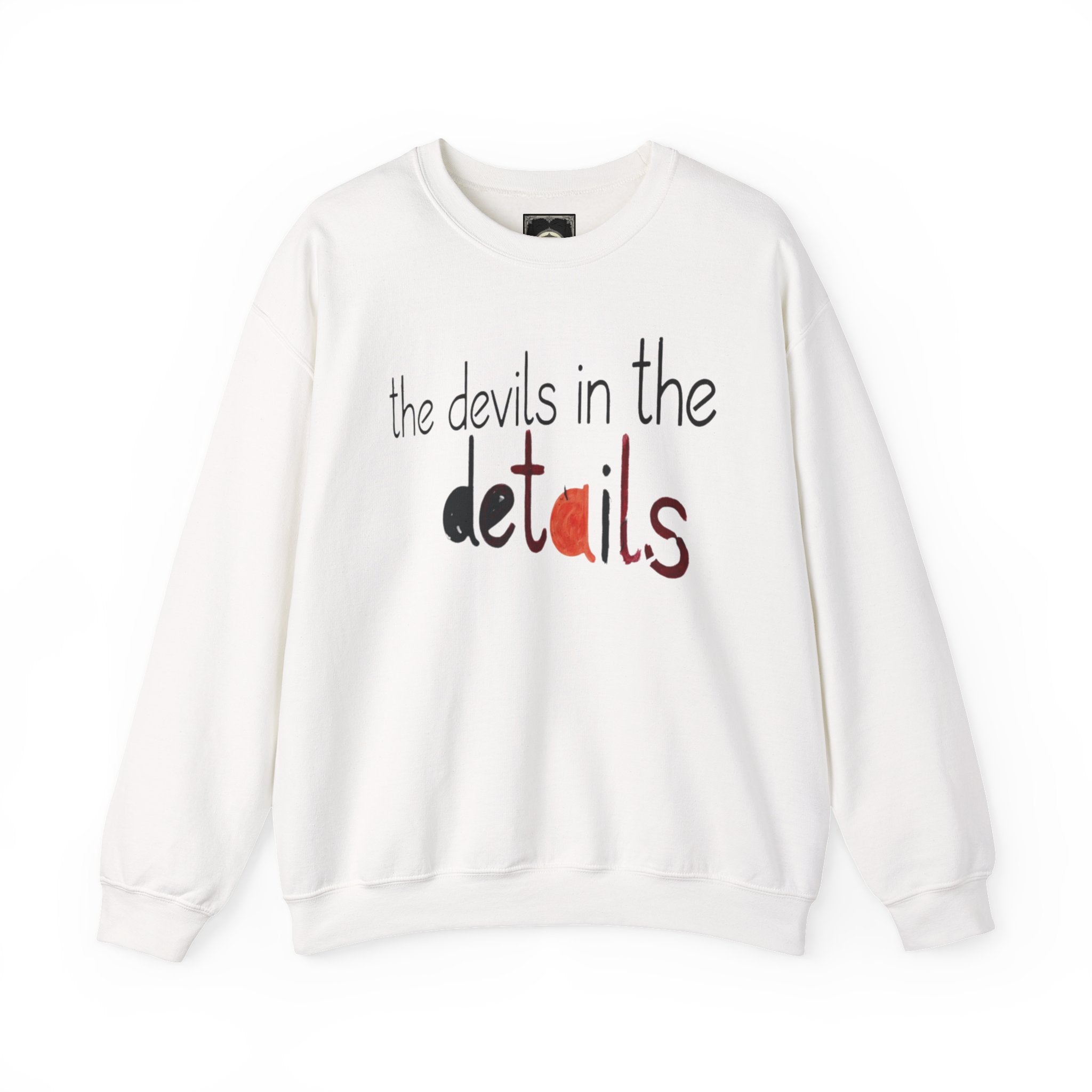 the devils in the details Sweatshirt | typography script design