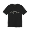 Self Care Tee — Minimal Script Self-Care T-Shirt