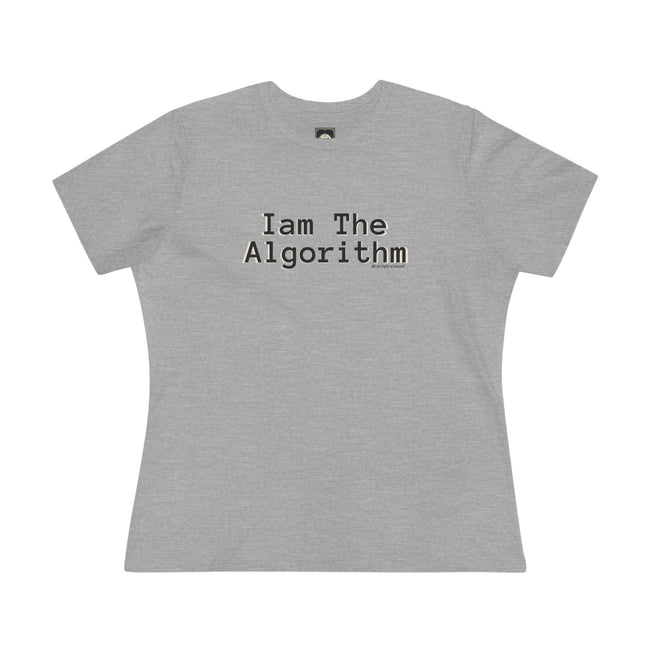I Am The Algorithm Women's Cotton Tee — Tech Humor Graphic T-Shirt