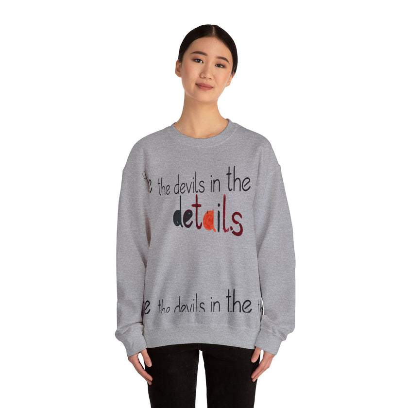 the devils in the details Sweatshirt | typography script design