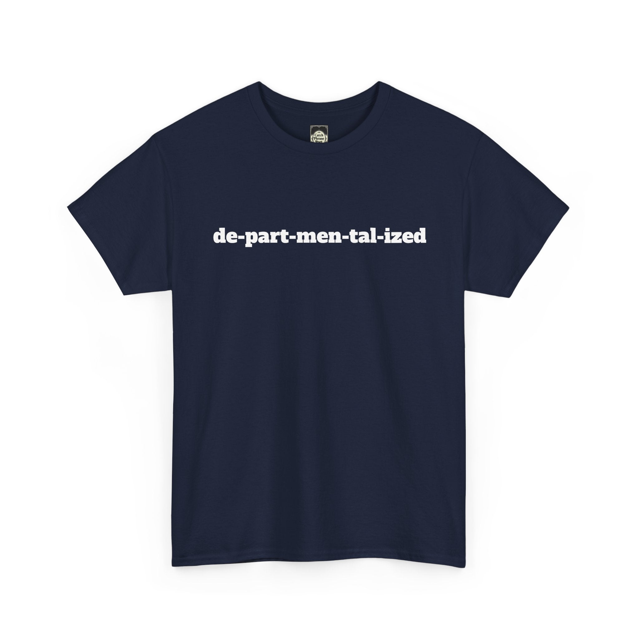 Navy blue t-shirt with white 'de-part-men-tal-ized' text graphic, creative apparel