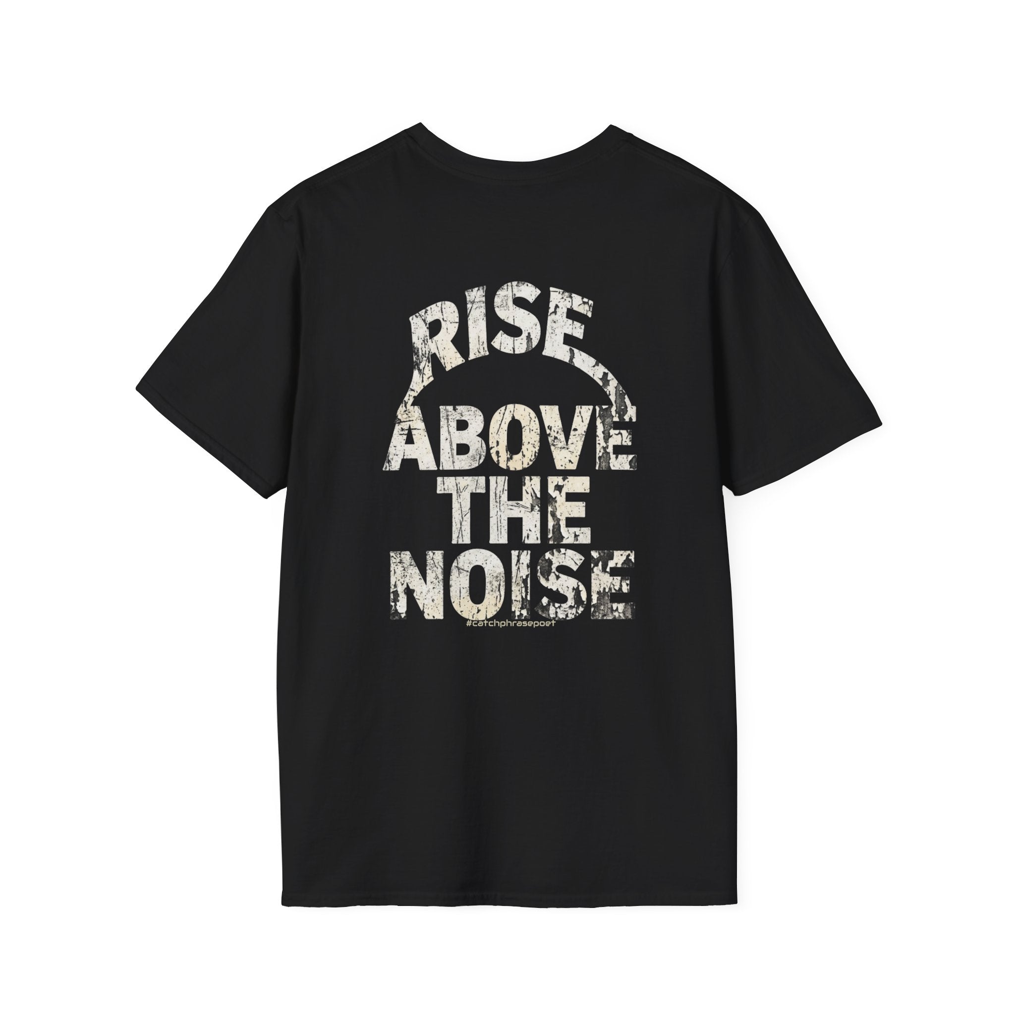 Rise Above The Noise T-Shirt — Inspirational Graphic Tee