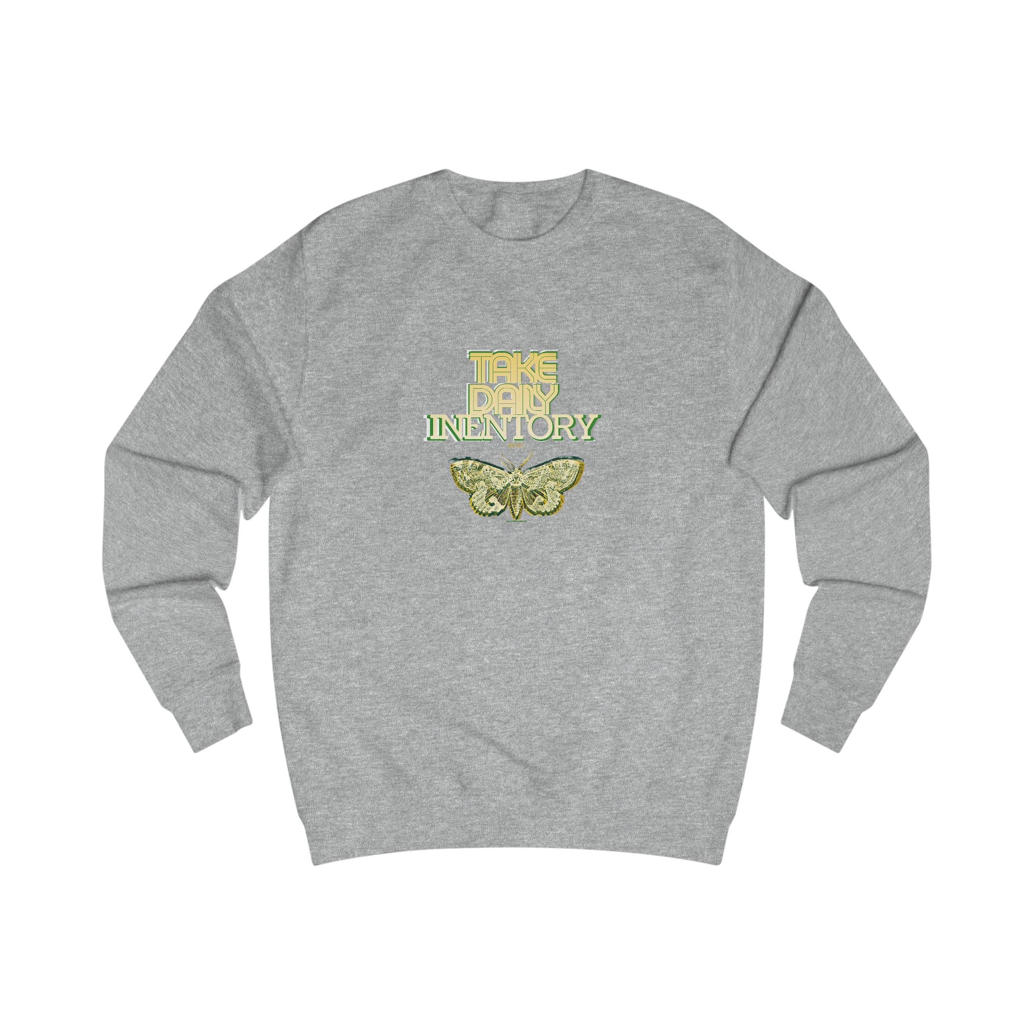 take daily inventory- text design Sweatshirt | 404 BC, internal discussions, reflection