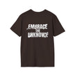 Embrace the Unknown T-Shirt — Inspirational Adventure Graphic Tee