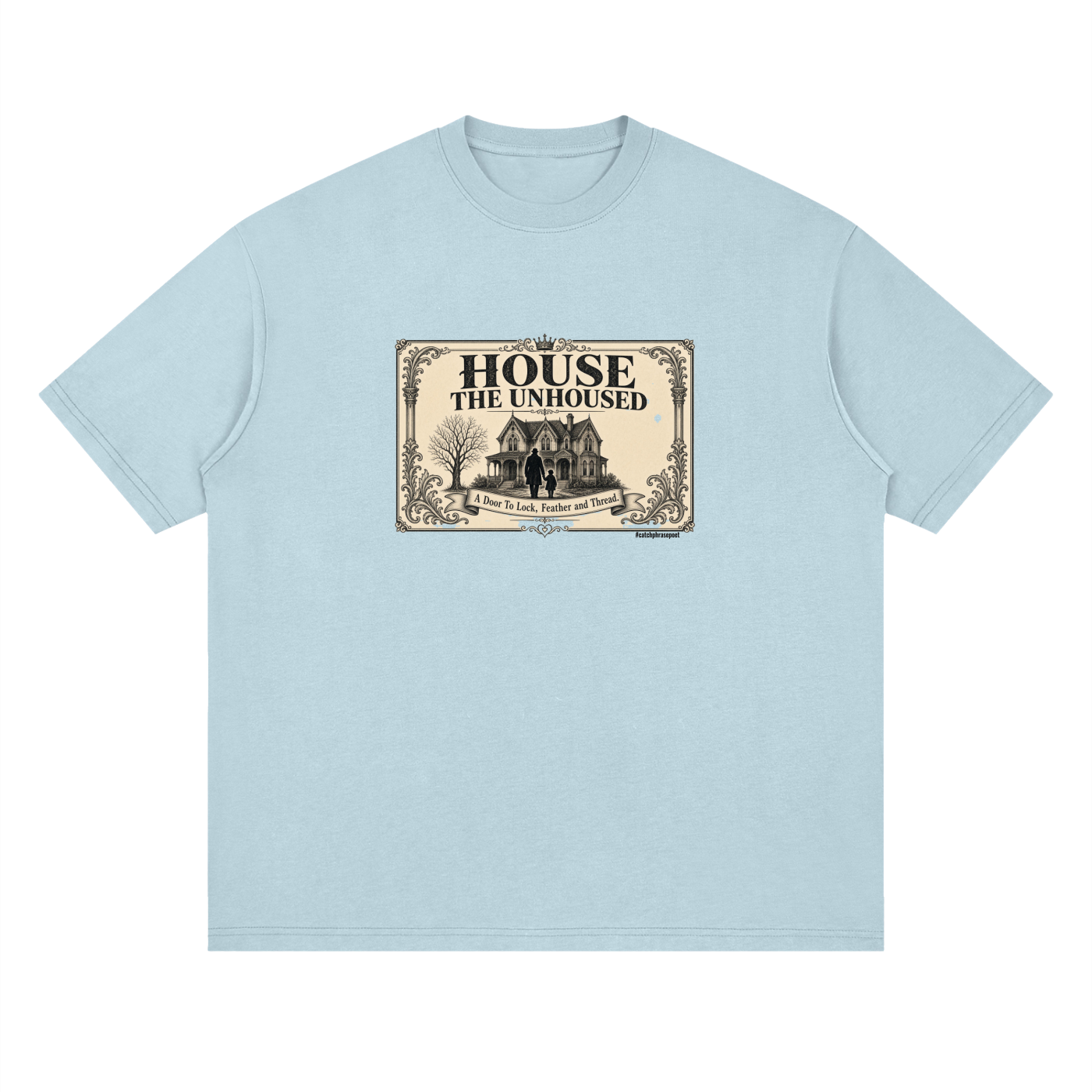 2 house the unhoused Streetwear Loose Drop Shoulder T-Shirt