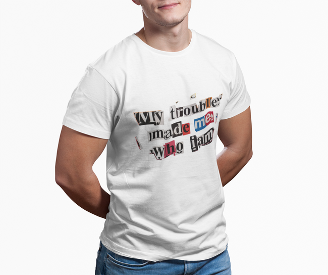 Trouble Made Me Who I Am Ransom Note T-Shirt