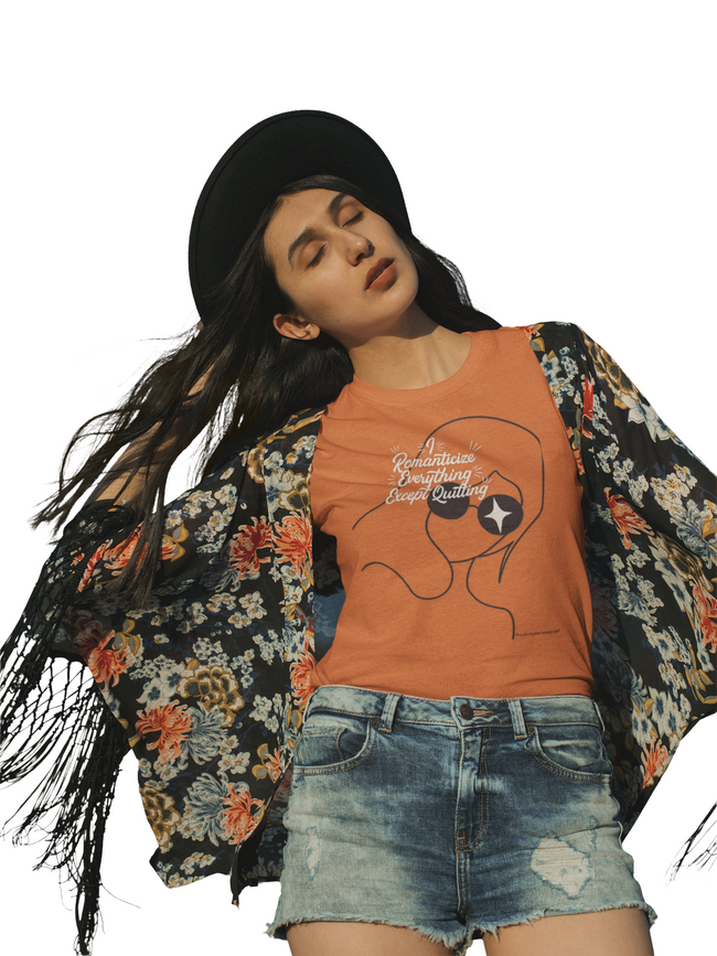 Romanticize Everything Except Quitting Tee — Women's Inspirational Graphic T‑Shirt