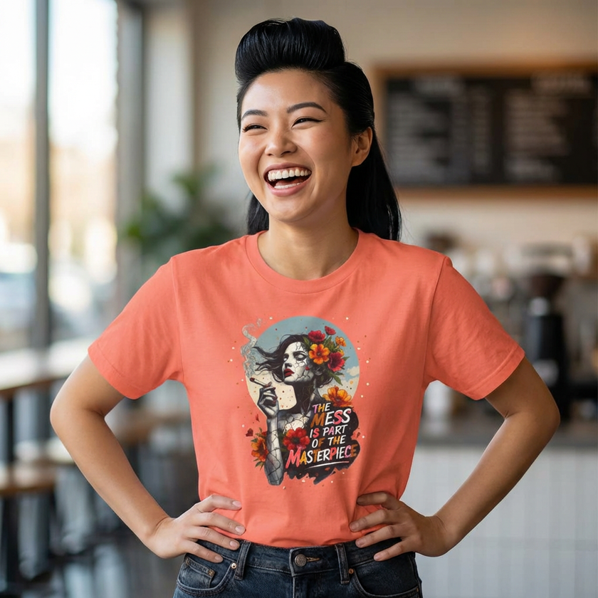 “The Mess Is Part of the Masterpiece” Floral Portrait T-Shirt