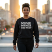 Music Mends The Mess Crewneck Sweatshirt | Premium Urban Fleece Pullover