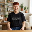 Staying Alive T‑Shirt — Retro Minimalist Mental Health Tee