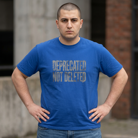 Deprecated Not Deleted T-Shirt — Funny Programmer / Musician Tee