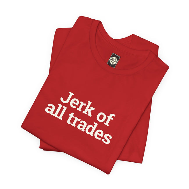 Jerk of All Trades T‑Shirt – Funny Retro Serif Graphic Tee