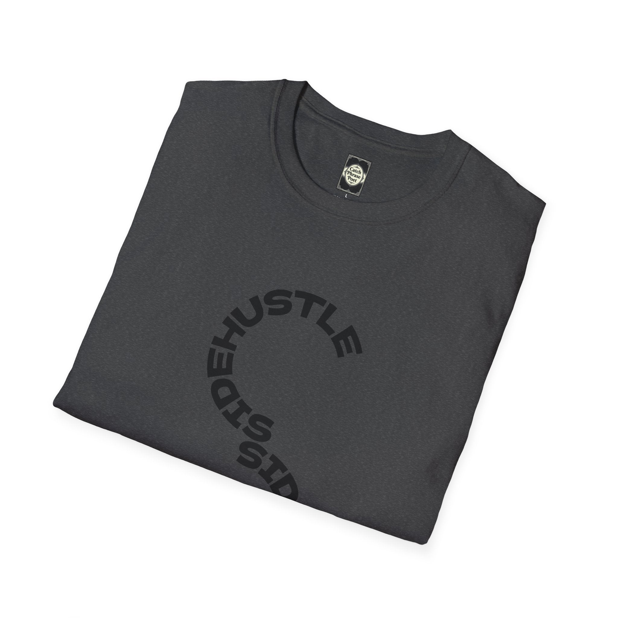 Sidehustle Revival T-Shirt | Put Your Mind Into It