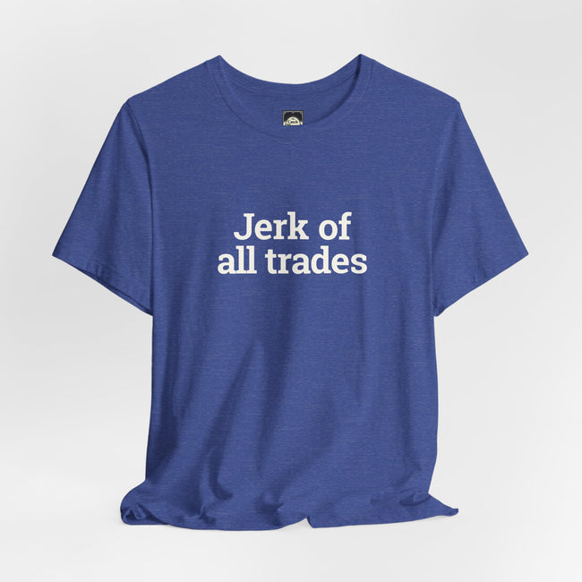 Jerk of All Trades T‑Shirt – Funny Retro Serif Graphic Tee