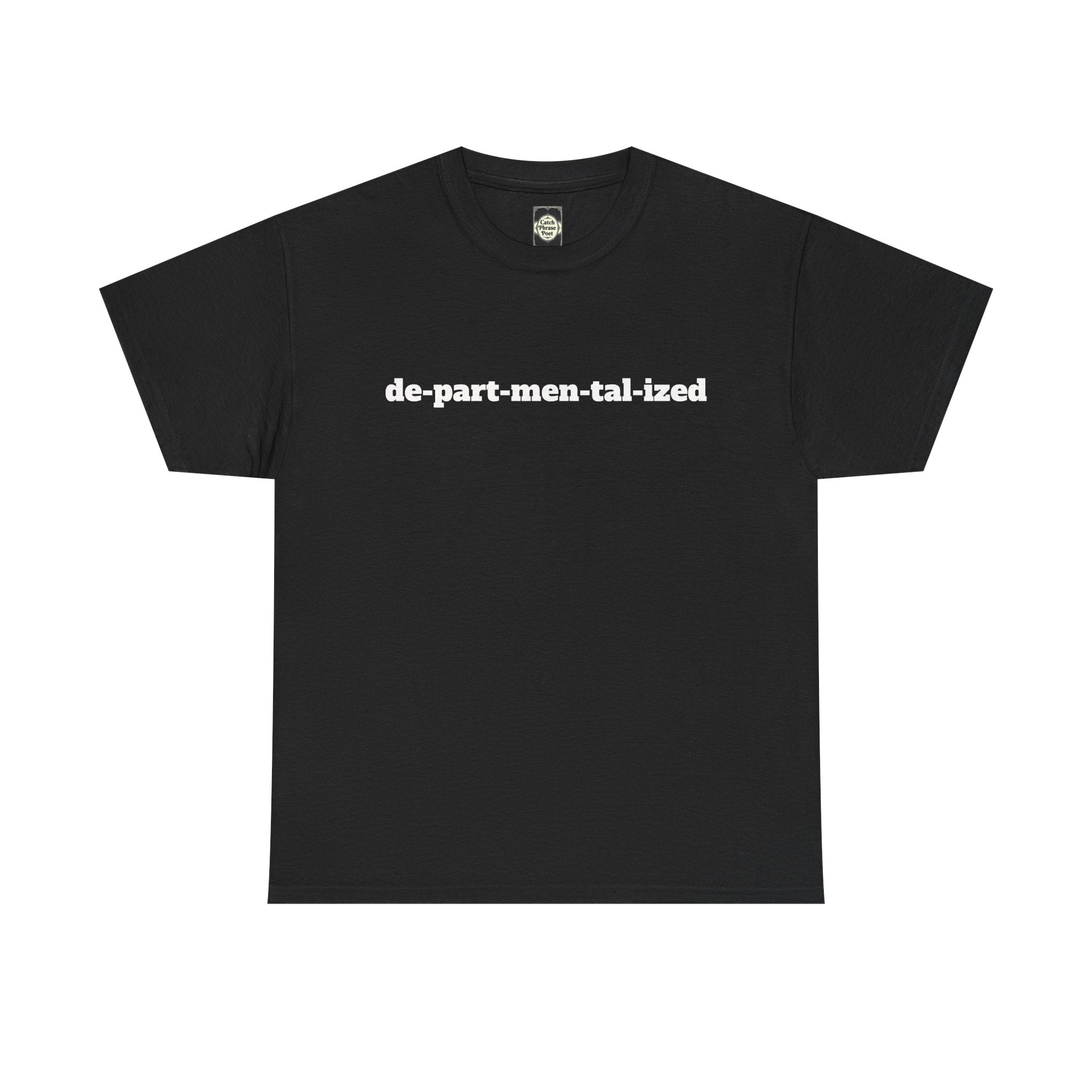 Black t-shirt with 'de-part-men-tal-ized' text in white, minimalist design