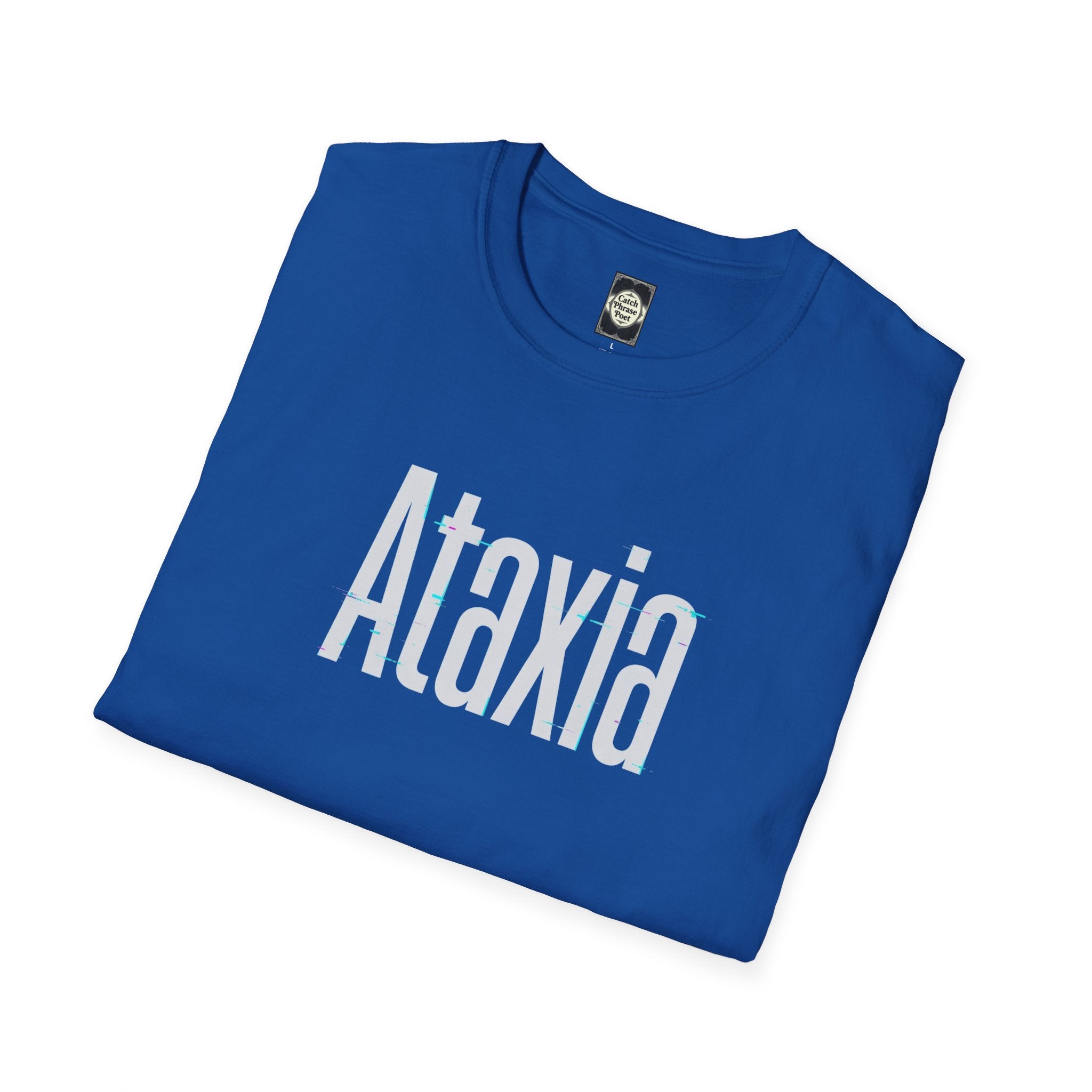 Ataxia Awareness T-Shirt — Simple Text Tee for Support & Awareness