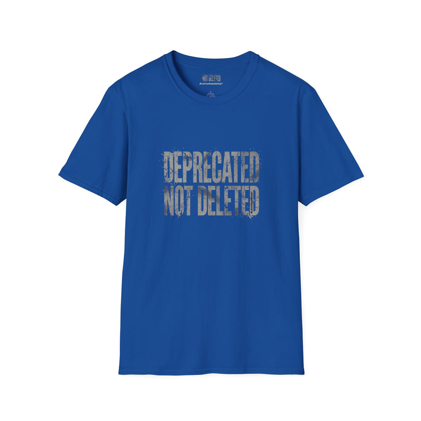 Deprecated Not Deleted T-Shirt — Funny Programmer / Musician Tee