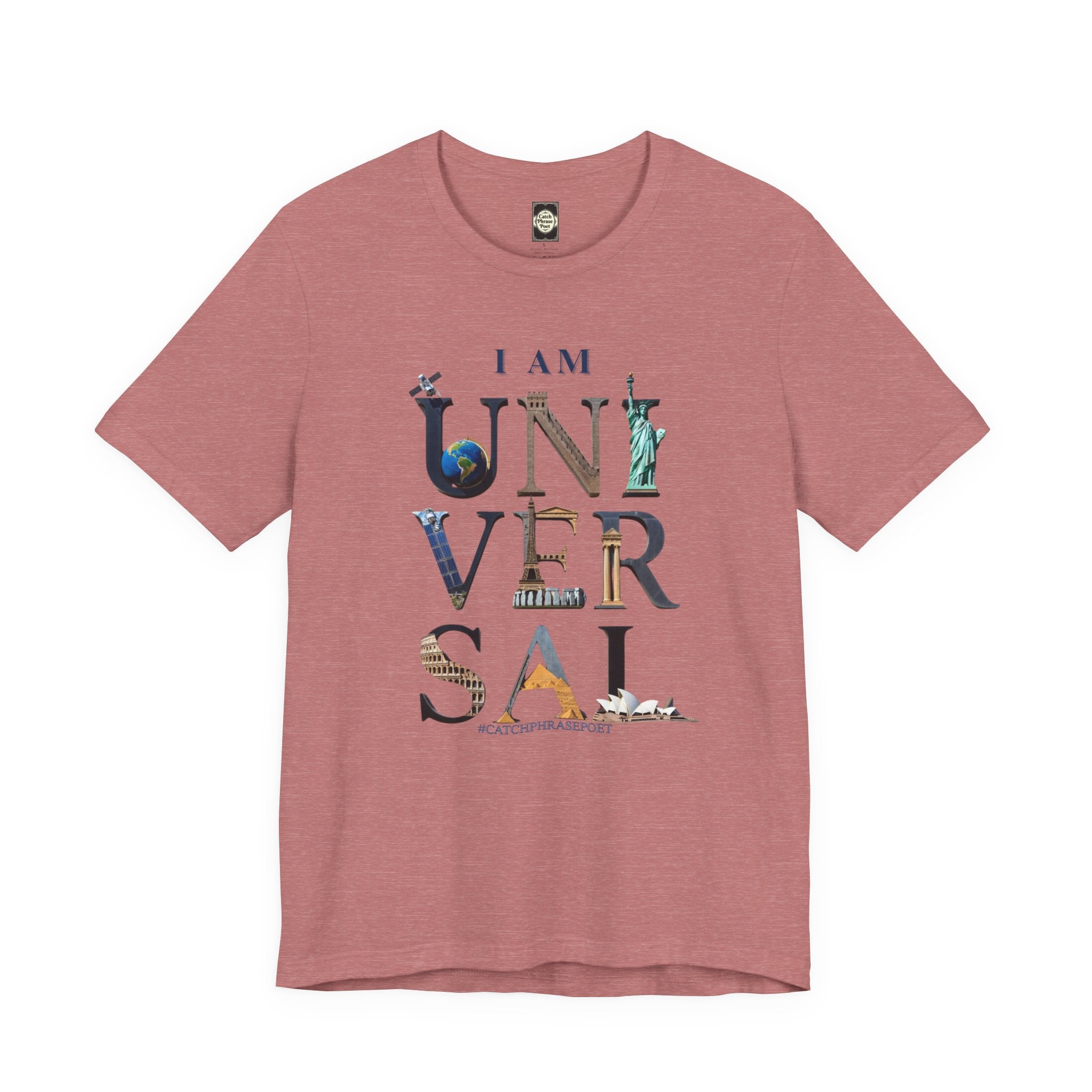 I Am Universal Graphic Tee — Inspirational Travel Landmark Design