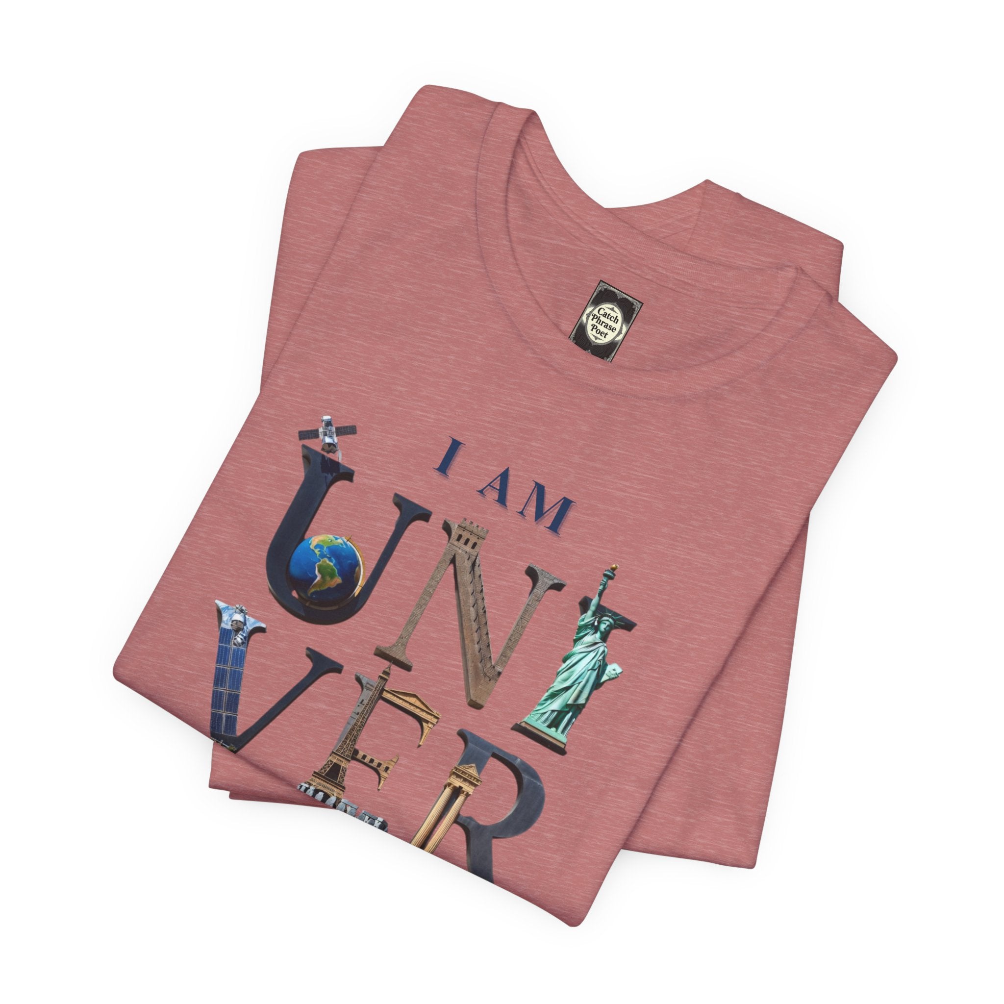 I Am Universal Graphic Tee — Inspirational Travel Landmark Design