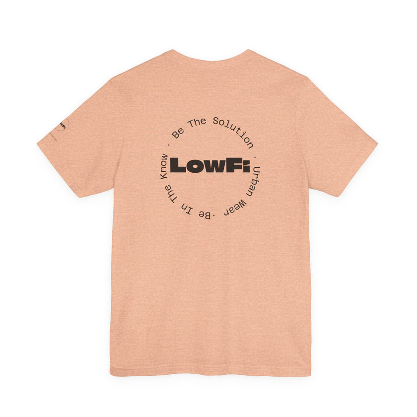 Be The Solution — LowFi - Analog Tee (T-Shirt)