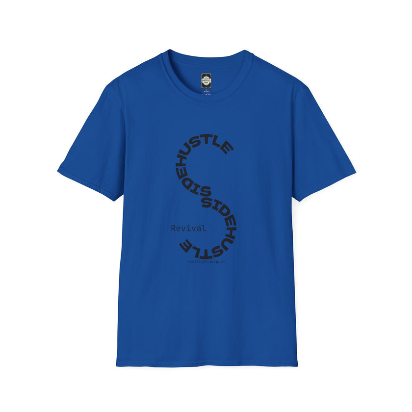 Sidehustle Revival T-Shirt | Put Your Mind Into It