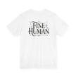 Fine Human T‑Shirt – Vintage Script Typography Tee