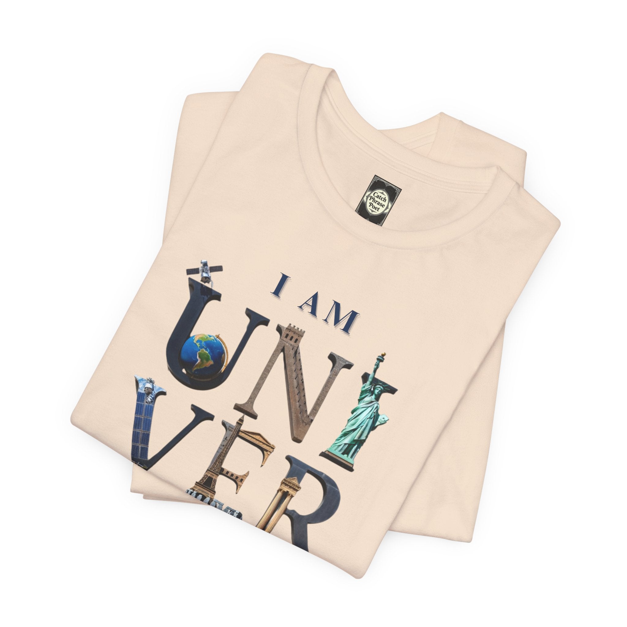 I Am Universal Graphic Tee — Inspirational Travel Landmark Design