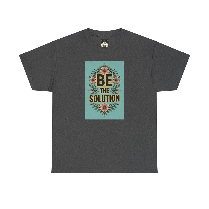 Be The Solution