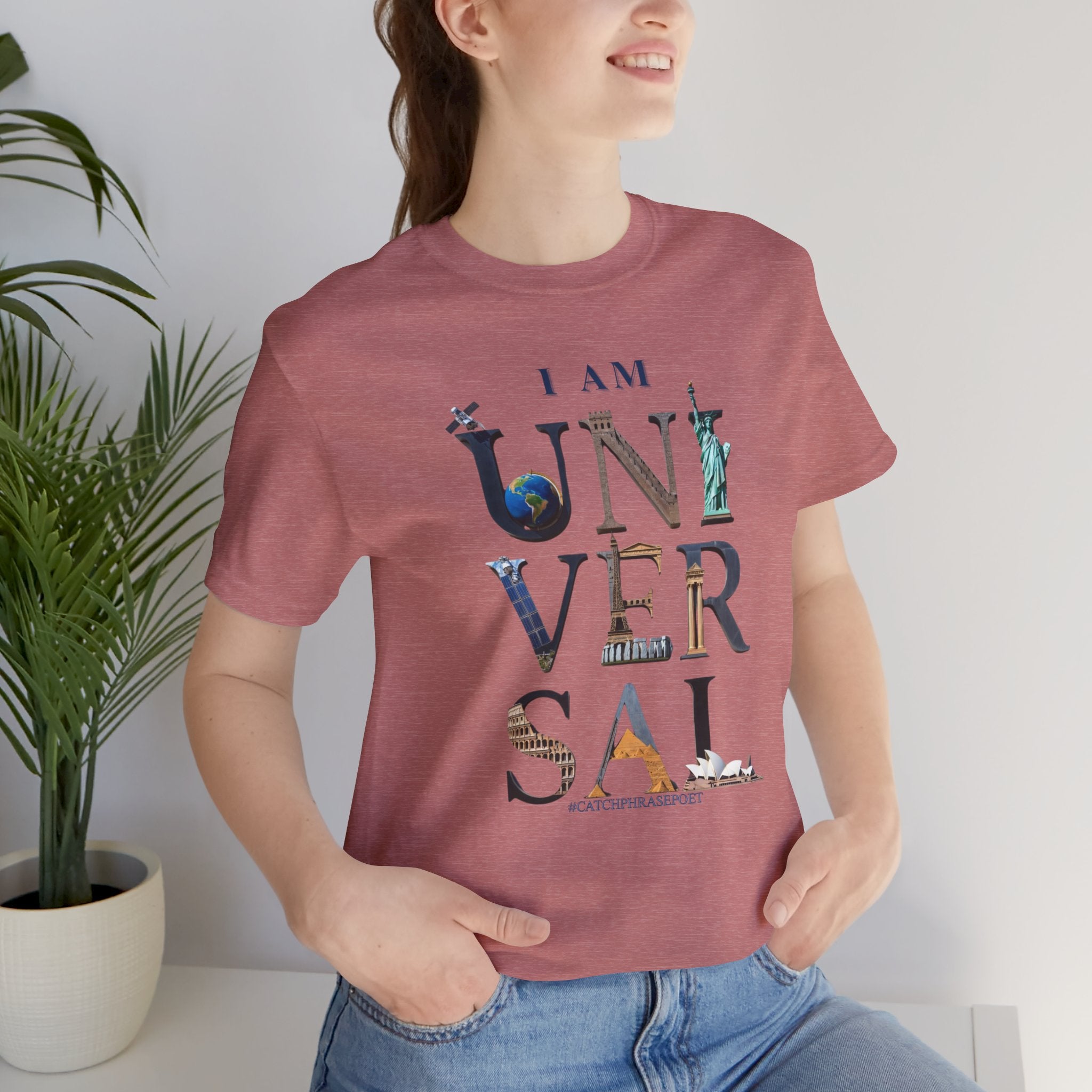 I Am Universal Graphic Tee — Inspirational Travel Landmark Design