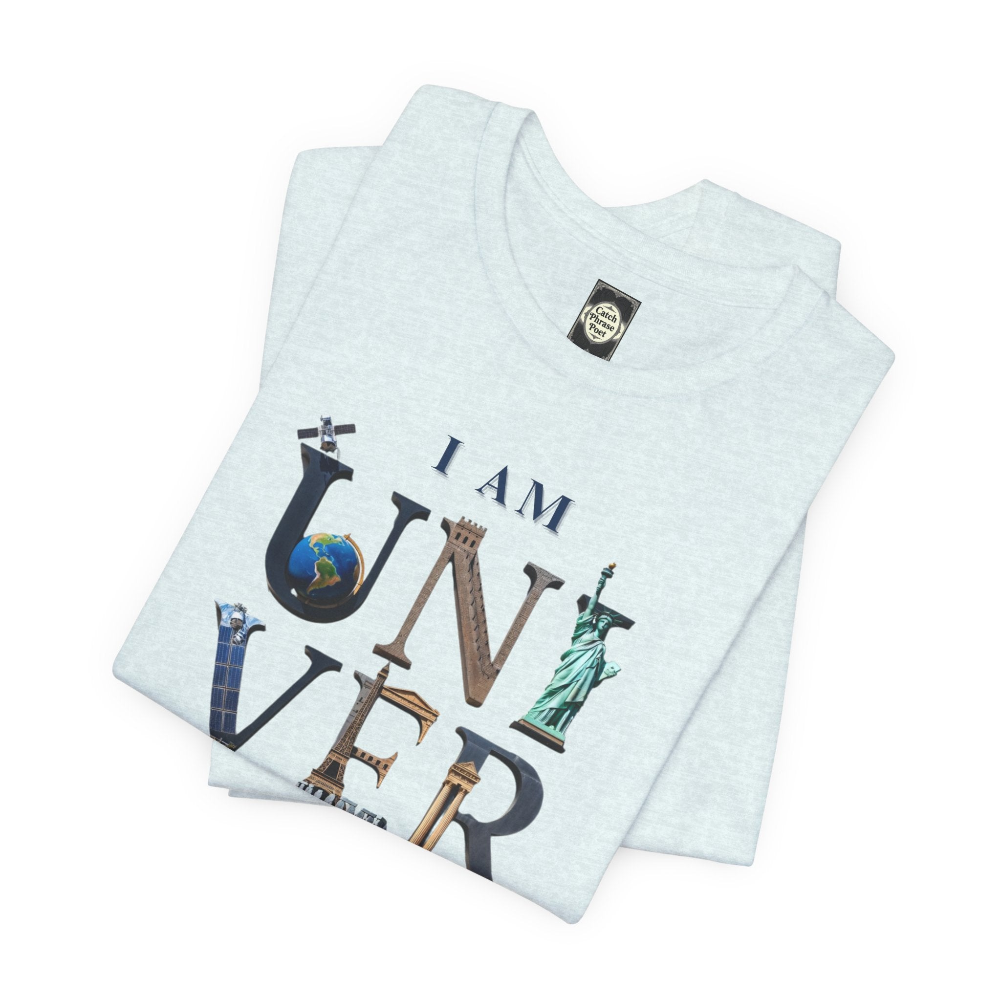I Am Universal Graphic Tee — Inspirational Travel Landmark Design