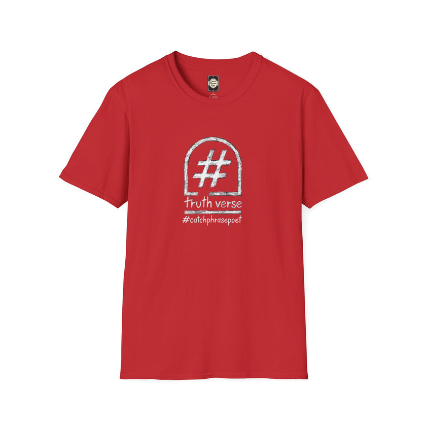 Red t-shirt with white hashtag and 'truth verse #catchphrasepoet' graphic on front