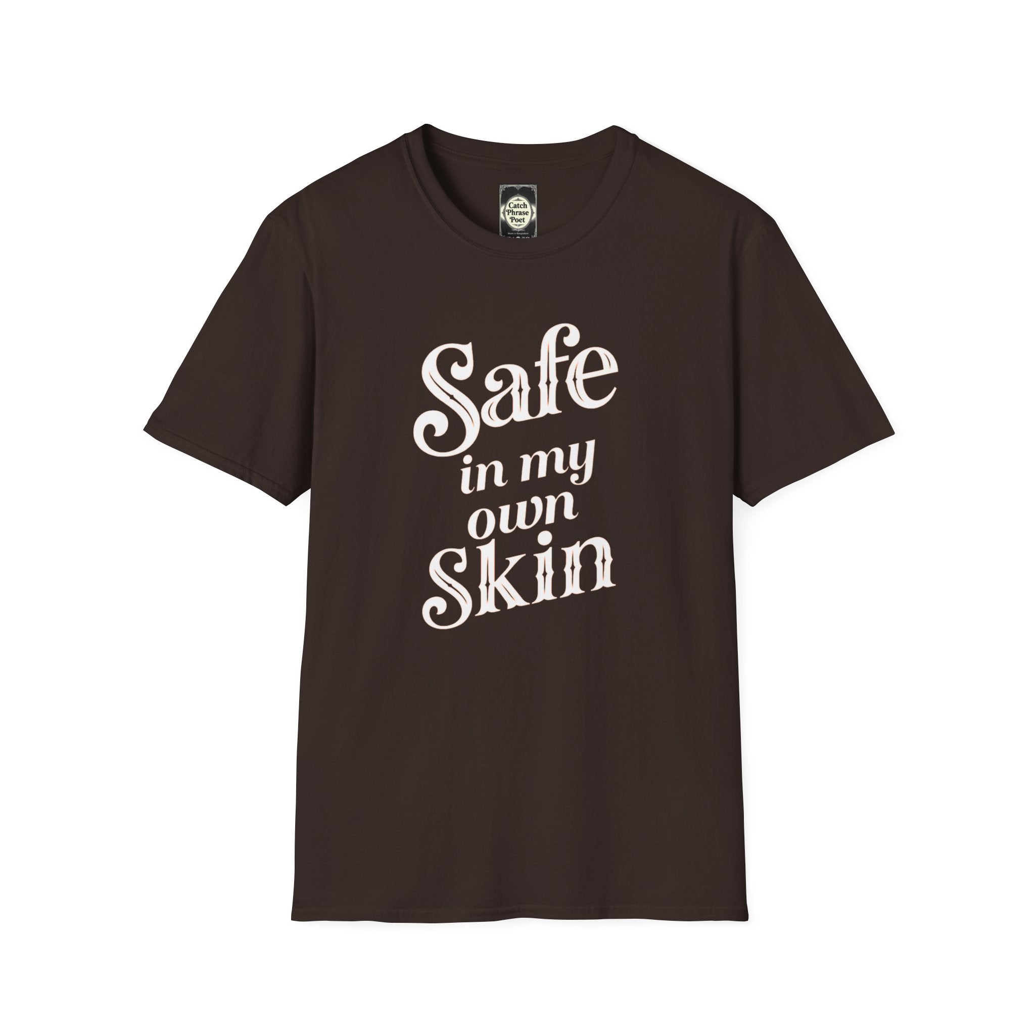 Safe in My Own Skin T-Shirt | Affirmation Typography, Body Positivity
