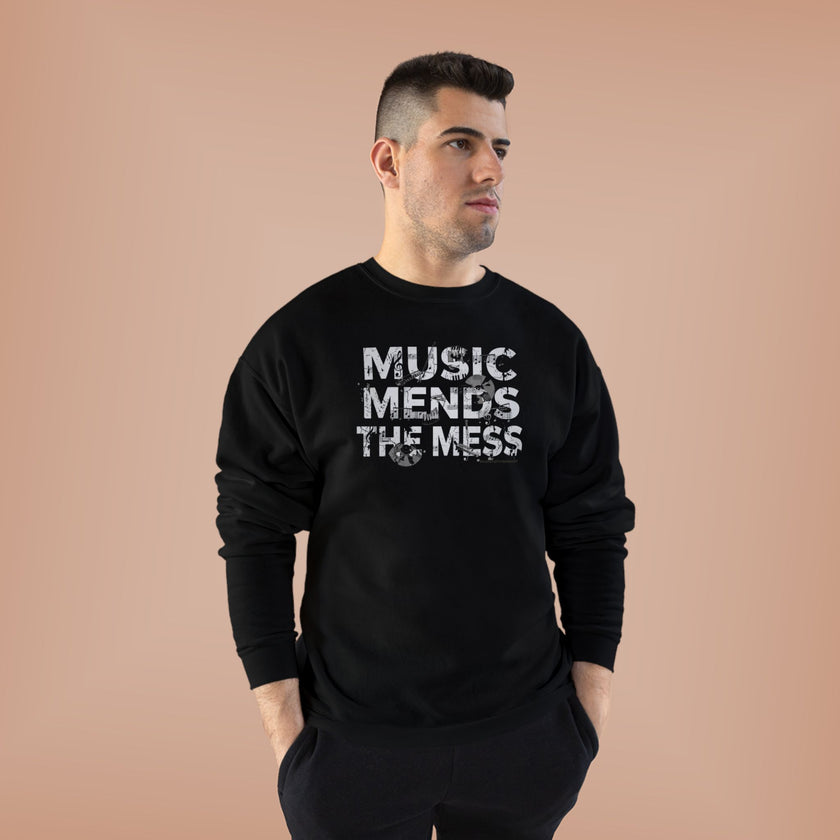 Music Mends The Mess Crewneck Sweatshirt | Premium Urban Fleece Pullover