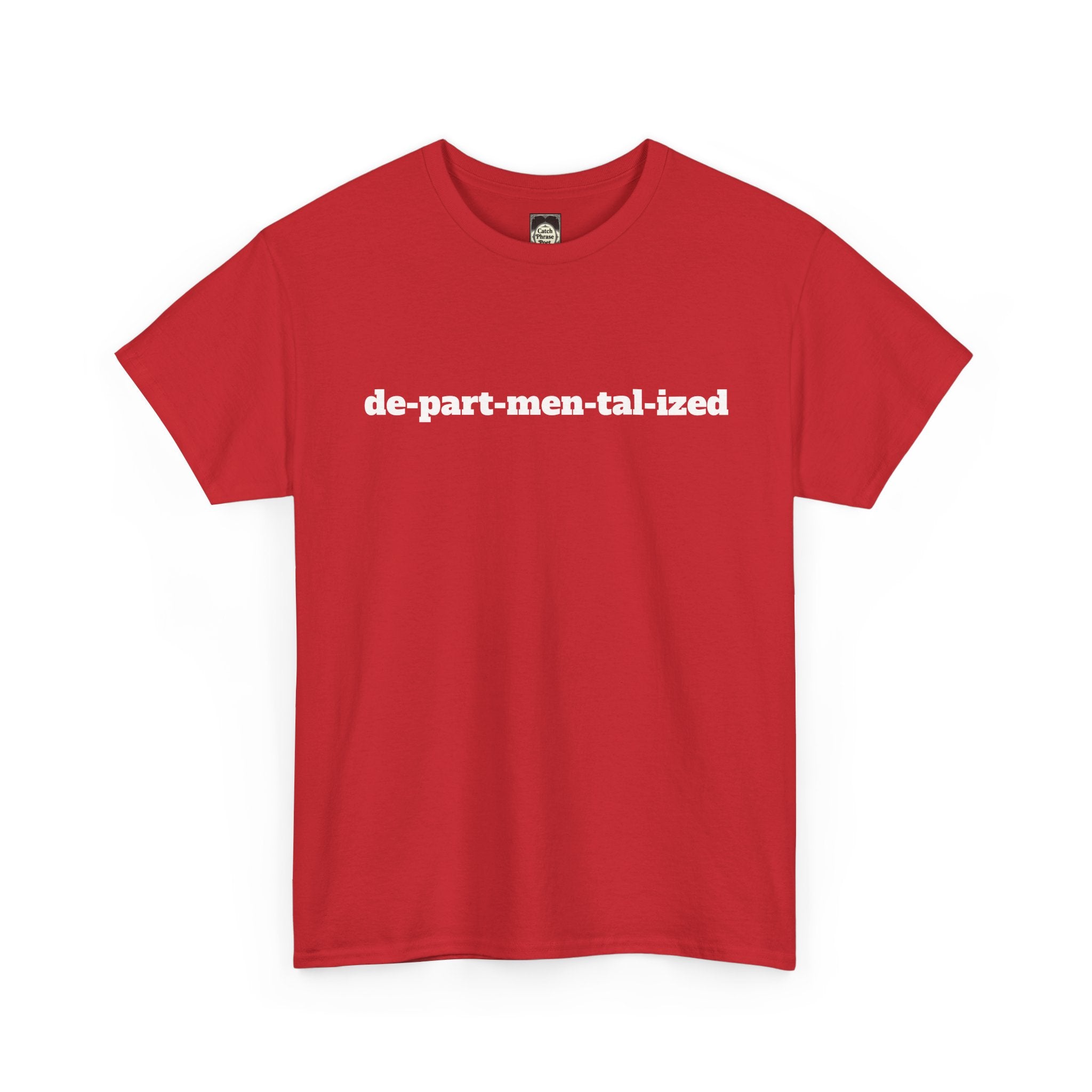 Red t-shirt with bold white 'de-part-men-tal-ized' text, creative affirmation apparel