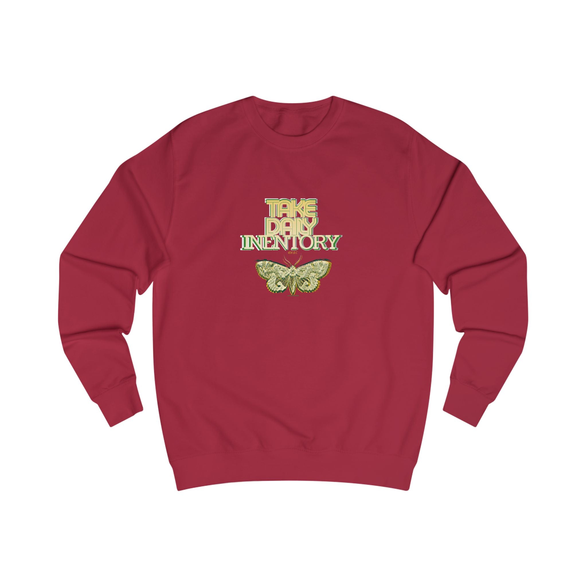 take daily inventory- text design Sweatshirt | 404 BC, internal discussions, reflection