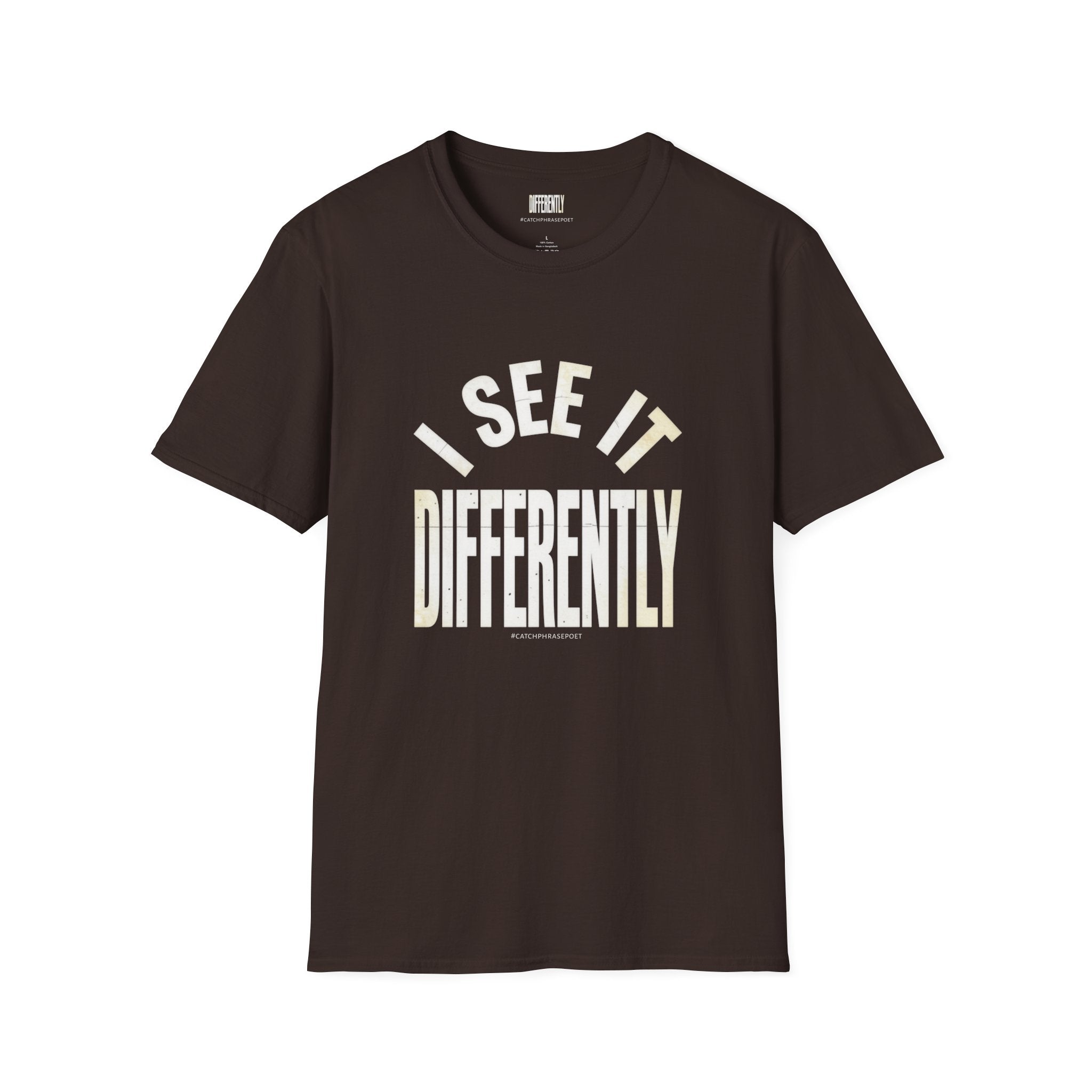 I See It Differently T-Shirt — Bold Statement Graphic Tee for Individuality