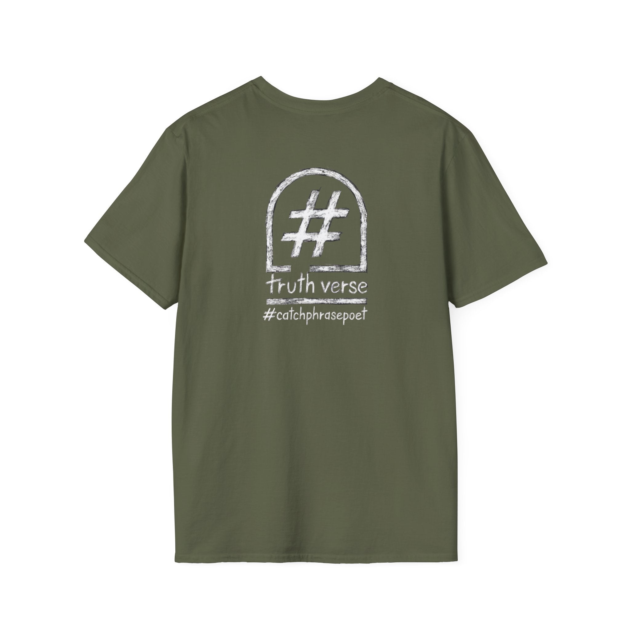 Olive green t-shirt with white hashtag graphic and 'truth verse #catchphrasepoet' text on back.