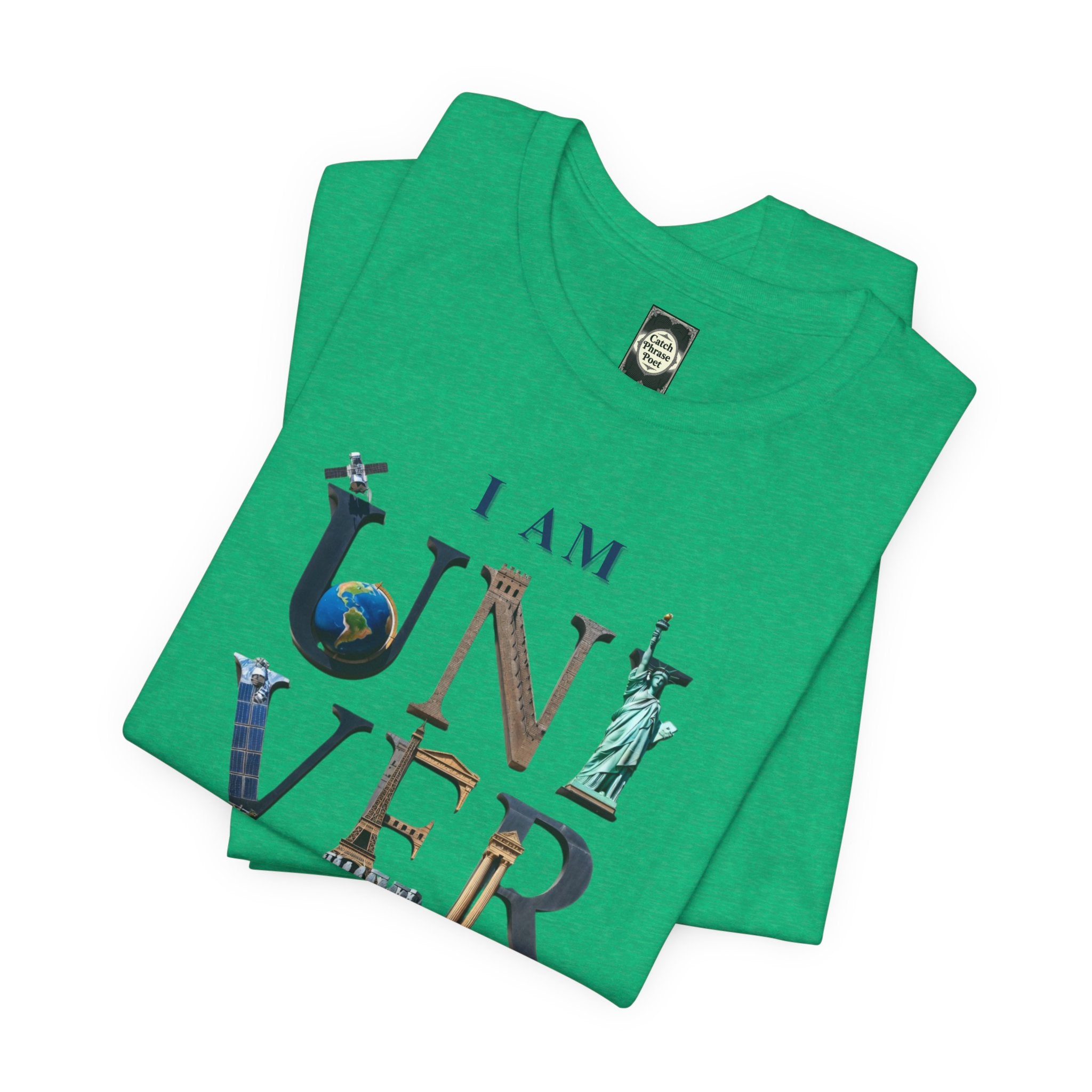 I Am Universal Graphic Tee — Inspirational Travel Landmark Design