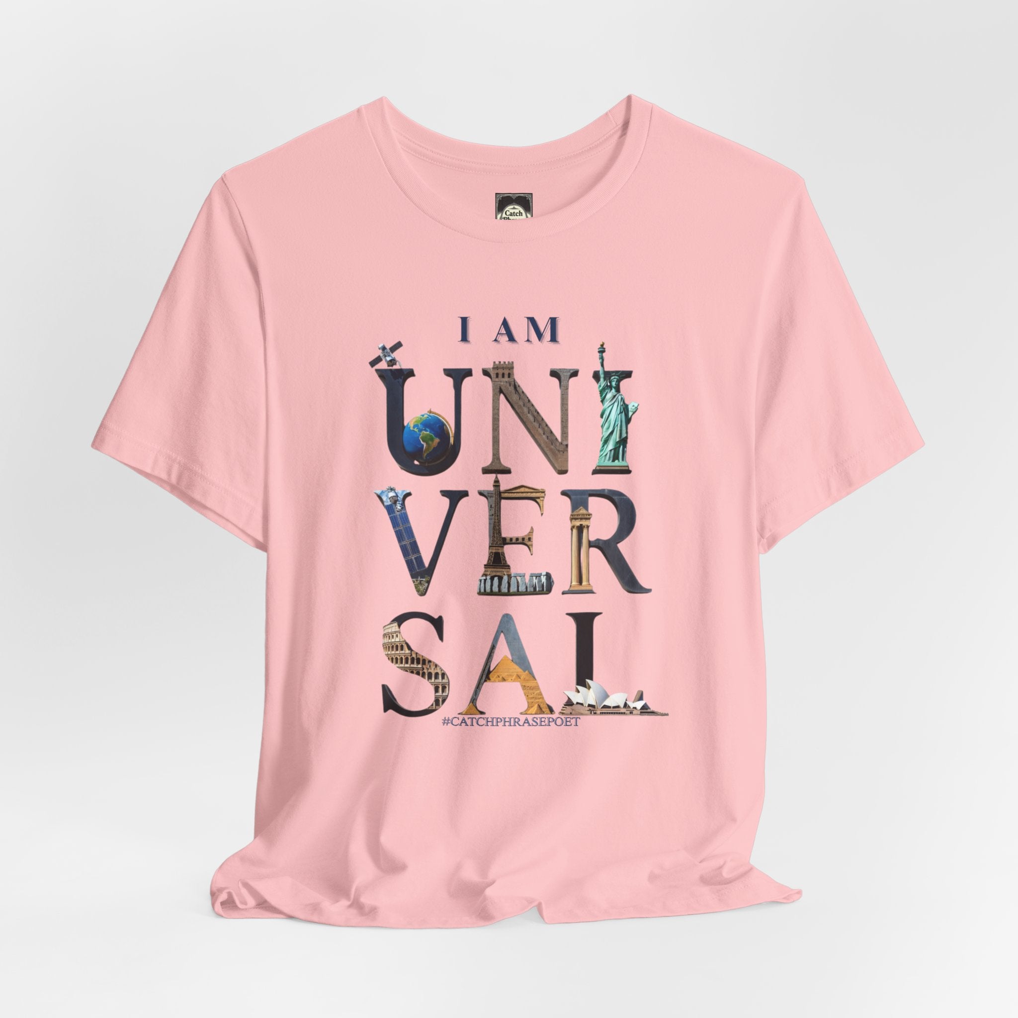 I Am Universal Graphic Tee — Inspirational Travel Landmark Design