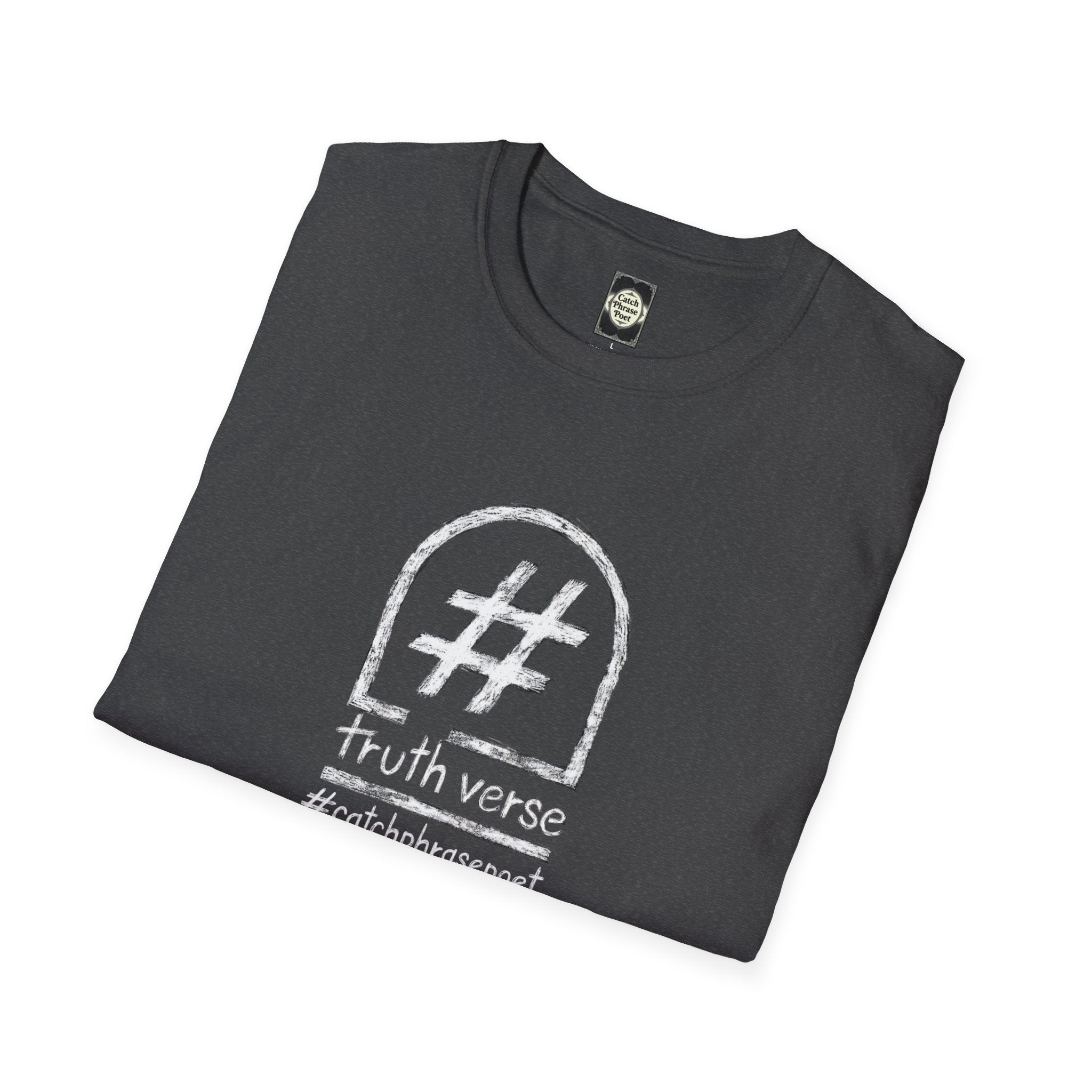 Folded black t-shirt with white hashtag tombstone, 'truth verse' and 'catchphrasepoet' text.
