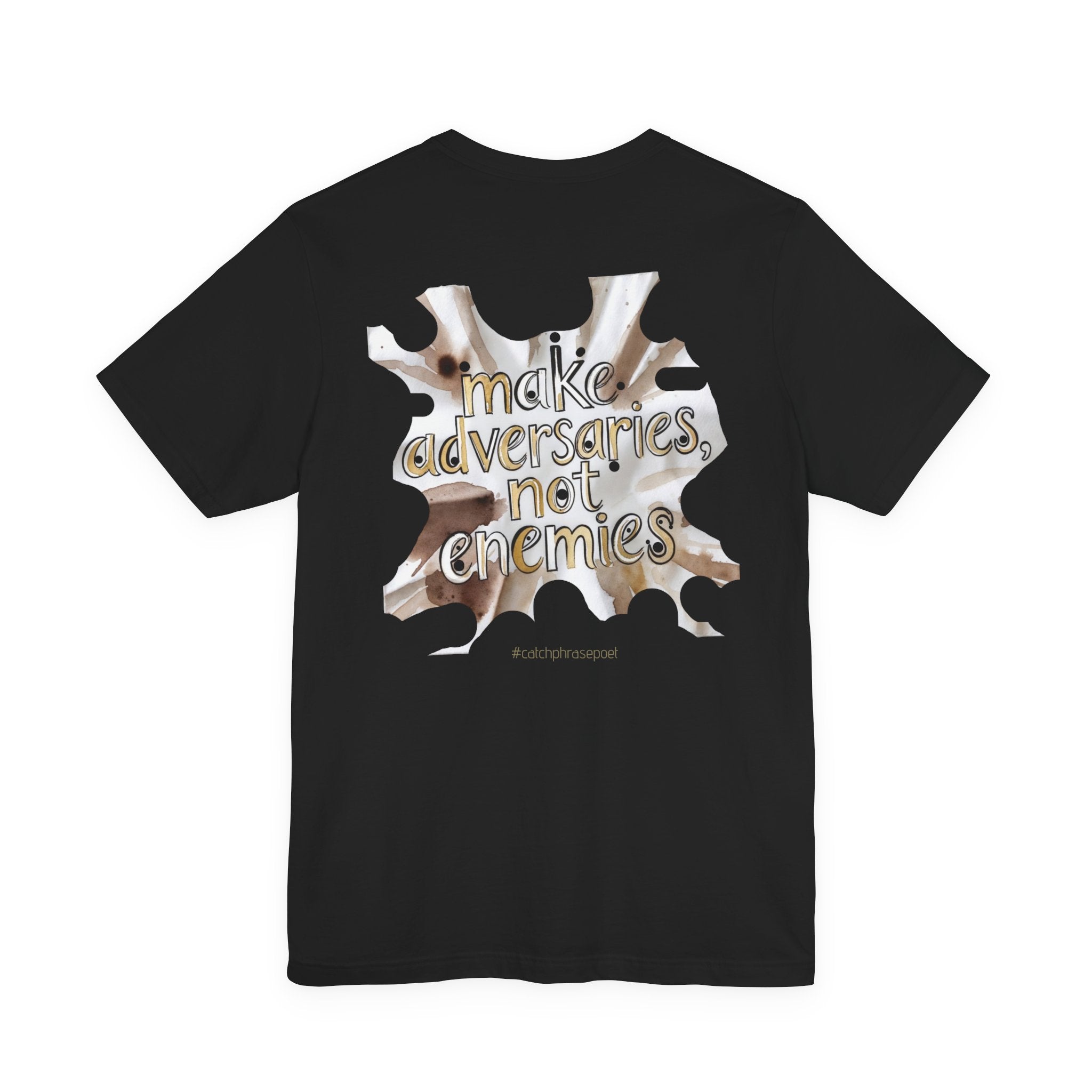 Make Adversaries Not Enemies T-Shirt — Peaceful Neutrality Graphic Tee