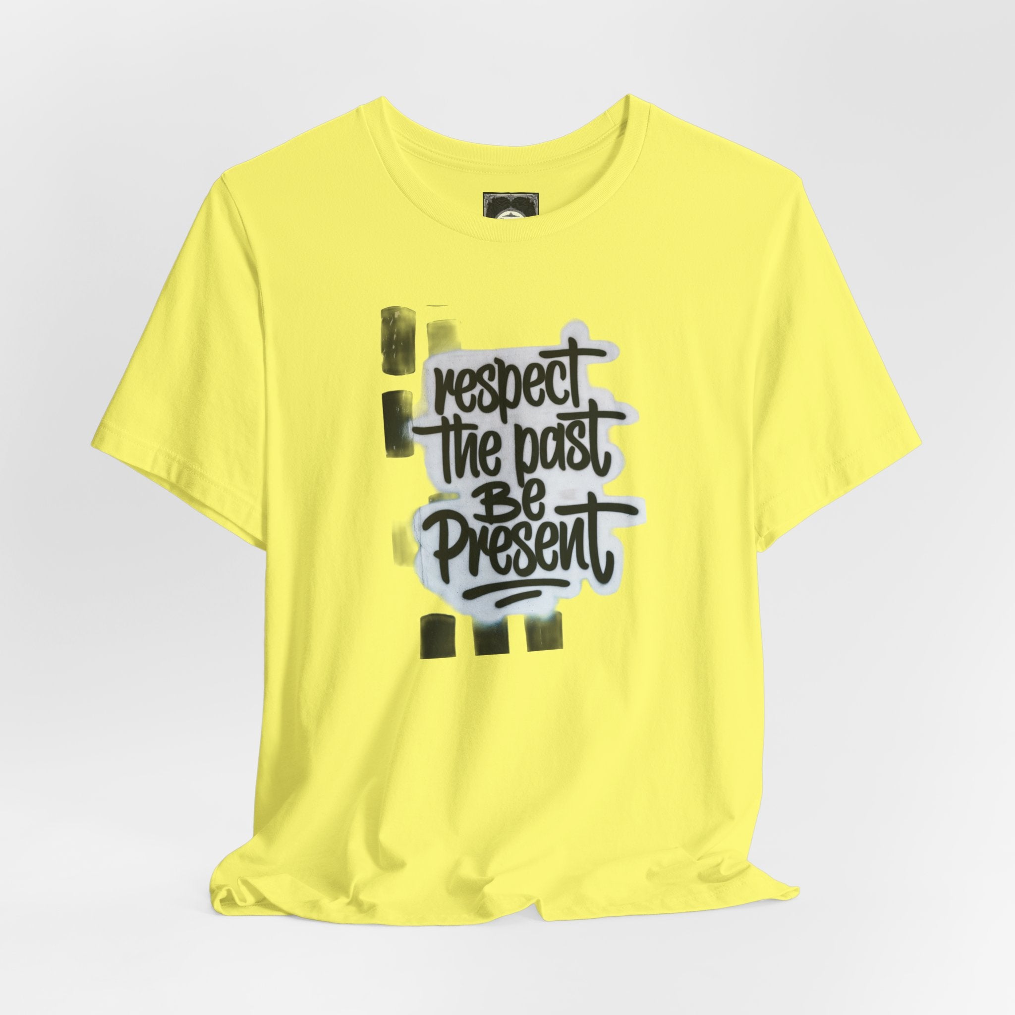 Respect the Past Be Present T-Shirt — Inspirational Graphic Tee