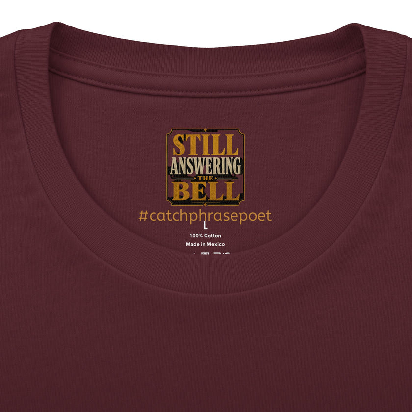 Still Answering the Bell T-Shirt