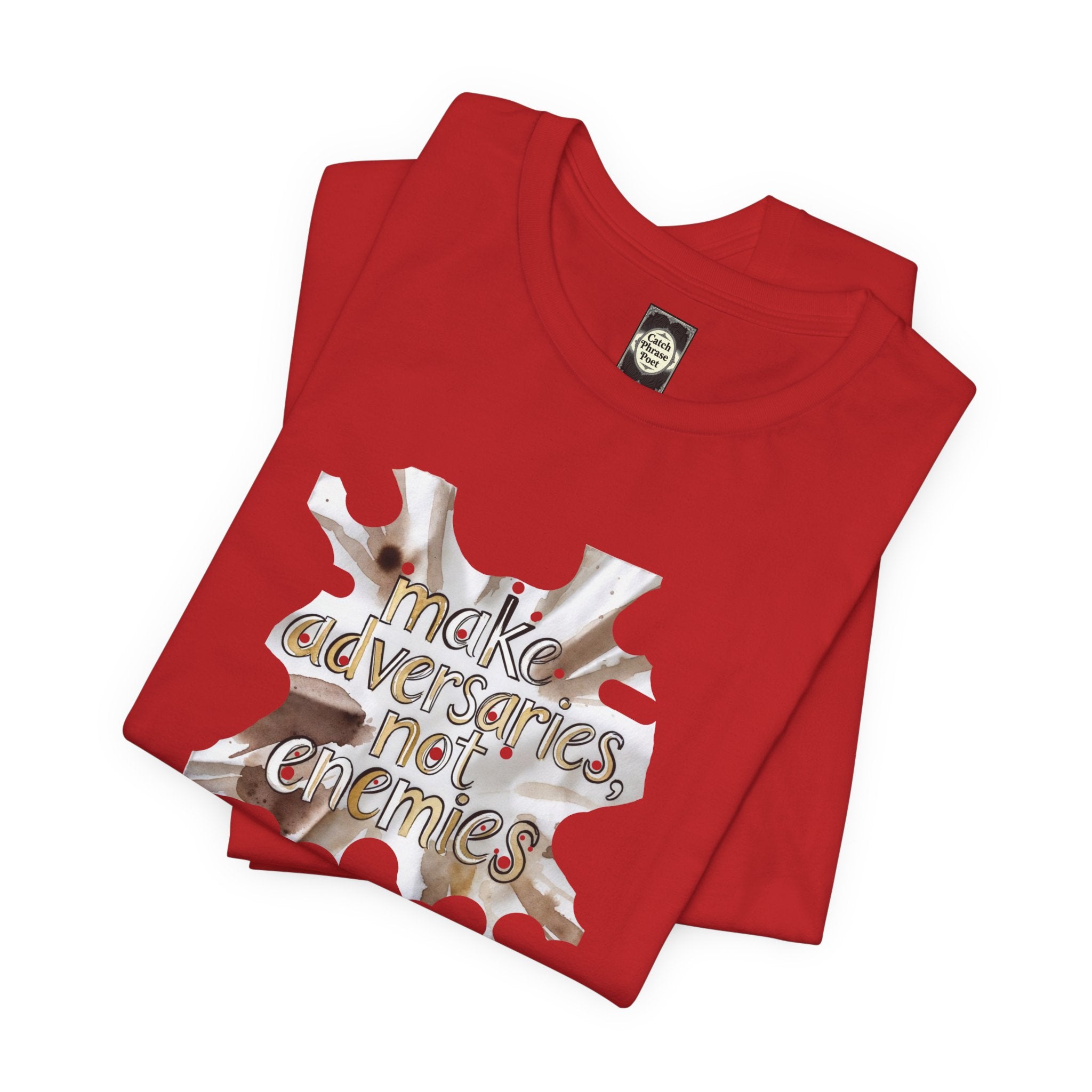 Make Adversaries Not Enemies T-Shirt — Peaceful Neutrality Graphic Tee