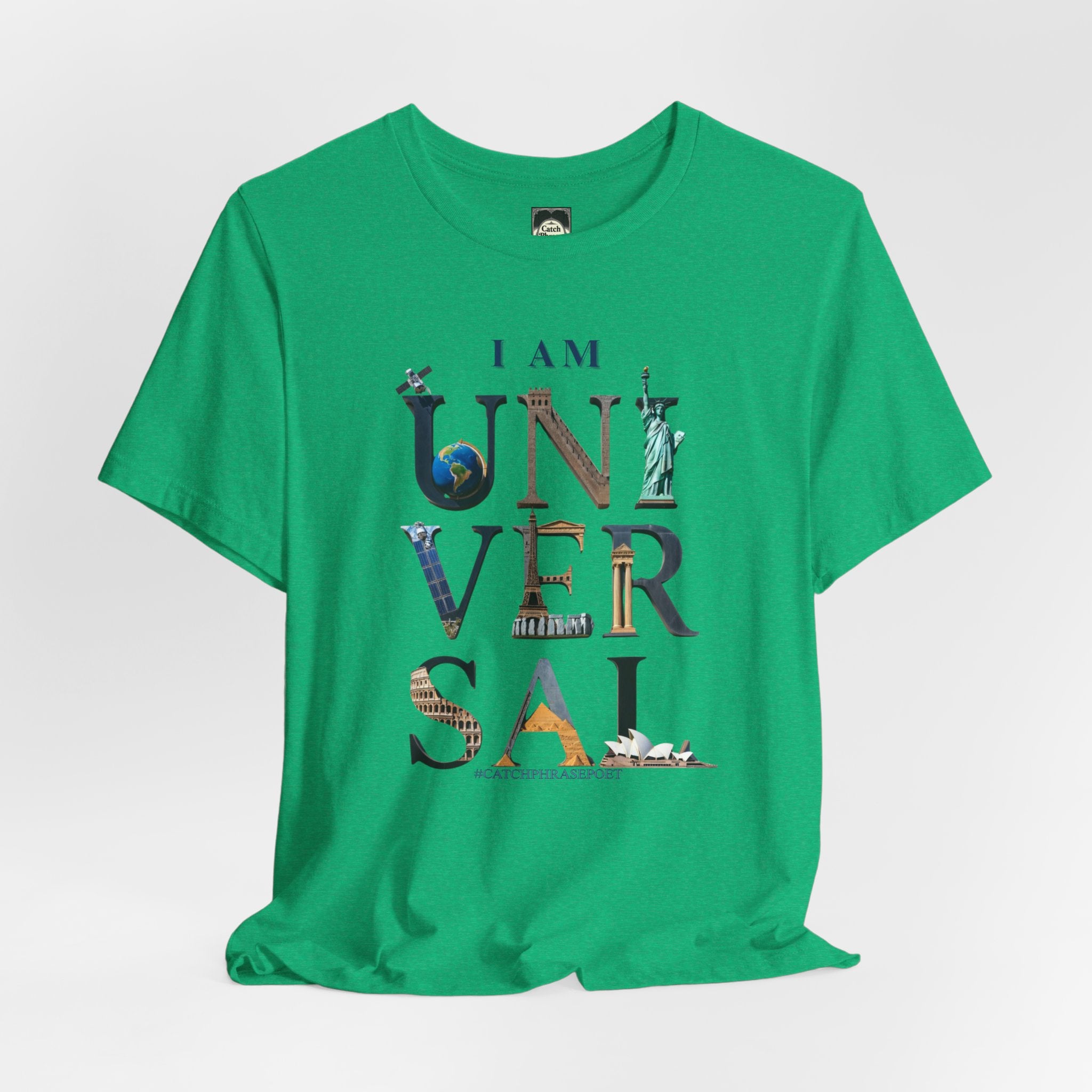 I Am Universal Graphic Tee — Inspirational Travel Landmark Design