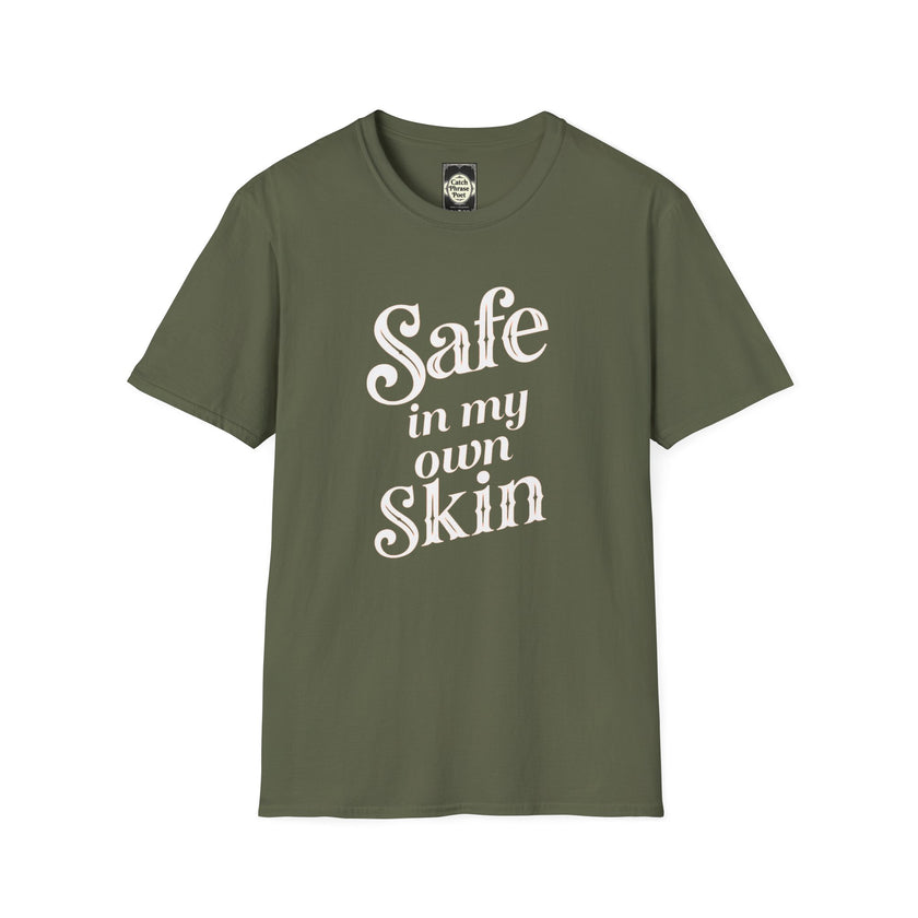 Safe in My Own Skin T-Shirt | Affirmation Typography, Body Positivity