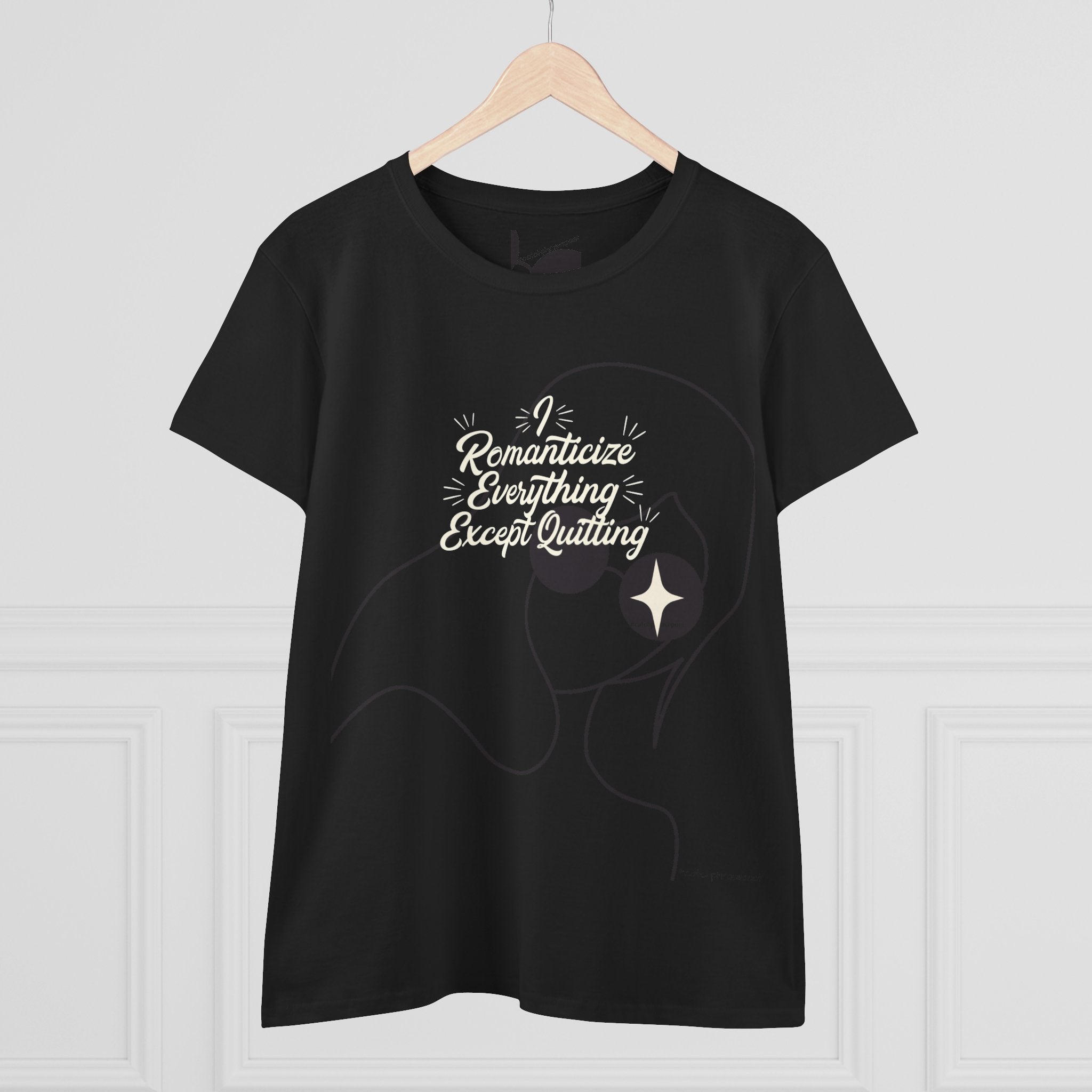Romanticize Everything Except Quitting Tee — Women's Inspirational Graphic T‑Shirt