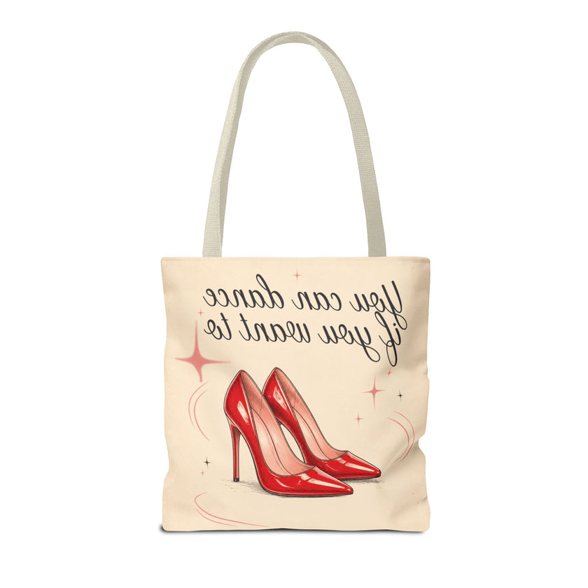 Tote Bag — “You Can Dance If You Want To” Red Heels Canvas Tote