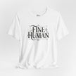 Fine Human T‑Shirt – Vintage Script Typography Tee